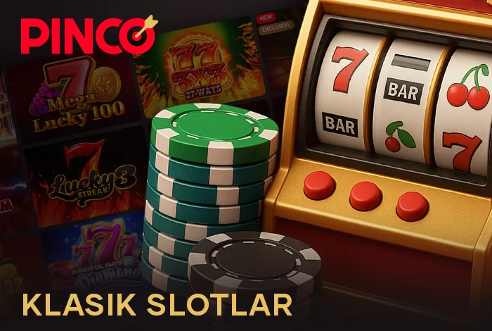Pinco Türkiye sitesinde klasik slot oyunları oynayın