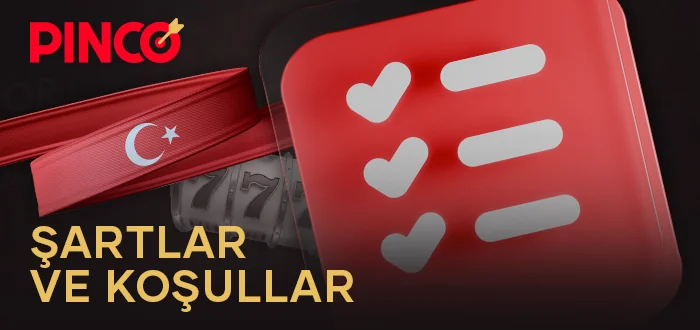 Türk oyuncular için Pinco Casino şartları ve koşulları